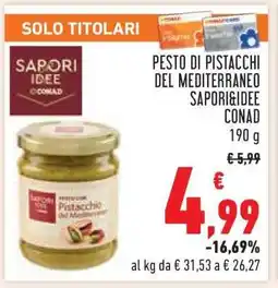 Conad Pesto di Pistacchi del Mediterraneo Sapori&Idee Conad offerta