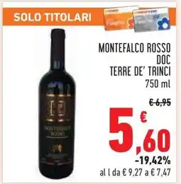 Conad MONTEFALCO ROSSO DOC TERRE DE’ TRINCI 750 ml offerta