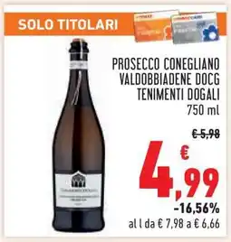 Conad PROSECCO CONEGLIANO VALDOBBIADENE DOCG TENIMENTI DOGALI offerta