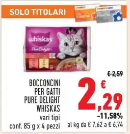 Conad BOCCONCINI PER GATTI PURE DELIGHT WHISKAS offerta