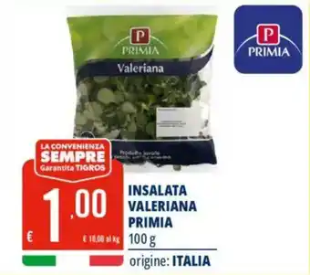 Tigros Insalata valeriana PRIMIA offerta
