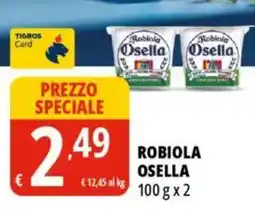 Tigros Robiola osella offerta