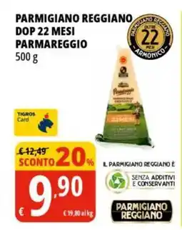 Tigros Parmigiano reggiano dop 22 mesi parmareggio offerta