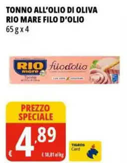 Tigros Tonno all'olio di oliva rio mare filo d'olio offerta