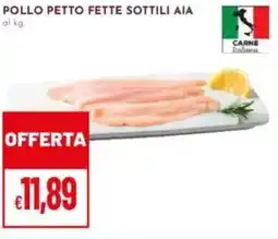 Pan Pollo petto fette sottili AIA offerta