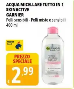 Tigros Acqua micellare tutto in 1 skinactive GARNIER offerta