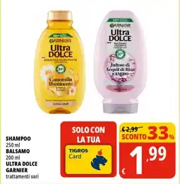 Tigros Shampoo balsamo ULTRA DOLCE GARNIER offerta