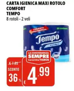 Tigros Carta igienica maxi rotolo comfort TEMPO offerta