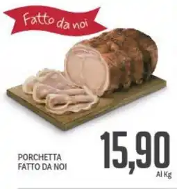 Supermercati Piccolo Porchetta FATTO DA NOI offerta