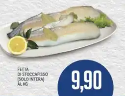 Supermercati Piccolo Fetta di stoccafisso (solo intera) offerta
