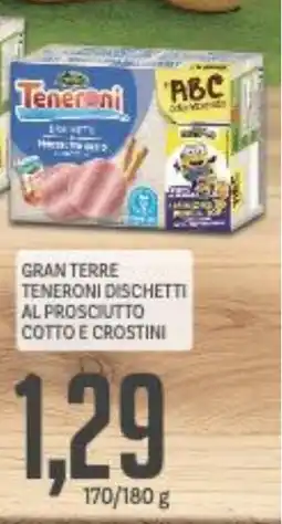 Supermercati Piccolo Gran terre teneroni dischetti al prosciutto cotto e crostini offerta