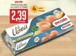 Supermercati Piccolo Piccolo uova da galline allevate a terra offerta