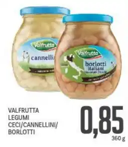 Supermercati Piccolo Valfrutta legumi ceci/cannellini/ borlotti offerta