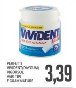 Supermercati Piccolo Perfetti vivident/daygum/ vigorsol vari tipi e grammature offerta