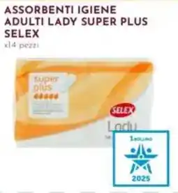 Pan Assorbenti igiene adulti lady super plus SELEX offerta