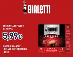 Unieuro Bialetti 16 capsule espresso bar roma offerta