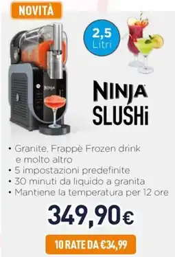 Unieuro NINJA slushi offerta