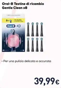 Unieuro Oral-B Testine di ricambio Gentle Clean x8 offerta