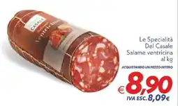 Iper Super Conveniente Le Specialità Del Casale Salame ventricina offerta