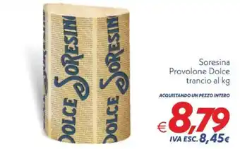 Iper Super Conveniente Soresina Provolone Dolce trancio offerta