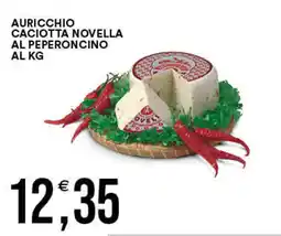 Vantaggio Cash&Carry Auricchio caciotta novella al peperoncino offerta
