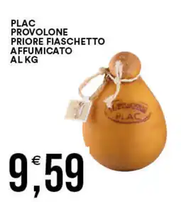 Vantaggio Cash&Carry Plac provolone priore fiaschetto affumicato offerta
