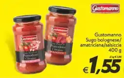 Iper Super Conveniente Gustomanno Sugo bolognese/ amatriciana/salsiccia offerta