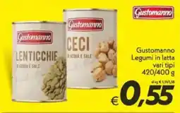 Iper Super Conveniente Gustomanno Legumi in latta vari tipi offerta