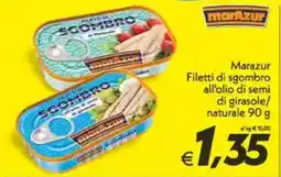 Iper Super Conveniente Marazur Filetti di sgombro all'olio di semi di girasole/ naturale offerta