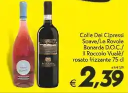 Iper Super Conveniente Colle Dei Cipressi Soave/Le Rovole Bonarda D.O.C./ II Roccolo Vualè/ rosato frizzante offerta