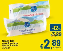 Qui Discount Nonna Tita provolone atm dolce/piccante offerta