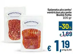 Qui Discount Spianata piccante/ ventricina piccante Bontà Fette offerta