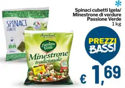 Qui Discount Spinaci cubetti Igela/ Minestrone di verdure Passione Verde offerta