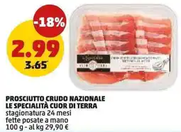 PENNY Prosciutto crudo nazionale LE SPECIALITÀ CUOR DI TERRA offerta