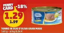PENNY Tonno in olio d'oliva GRAN MARE offerta