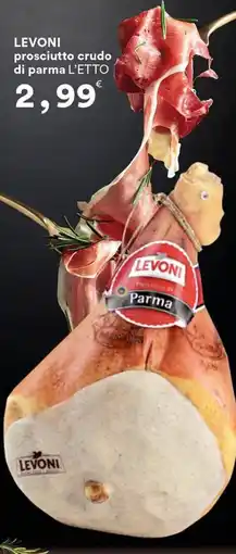 Supermercati Pasquale Prisco LEVONI prosciutto crudo di parma offerta