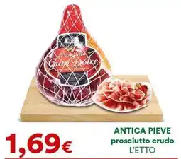 Supermercati Pasquale Prisco ANTICA PIEVE prosciutto crudo offerta