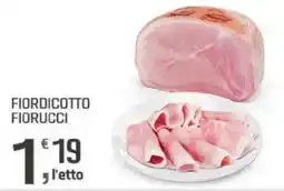Supermercati Dok Fiordicotto fiorucci offerta