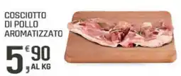 Supermercati Dok Cosciotto di pollo aromatizzato offerta