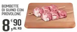 Supermercati Dok Bombette di suino con provolone offerta