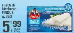 Supermercati Dok Filetti di Merluzzo FINDUS offerta