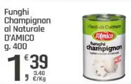 Supermercati Dok Funghi Champignon al Naturale D'AMICO offerta