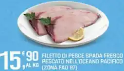 Supermercati Dok Filetto di pesce spada fresco pescato nell'oceand pacifico offerta
