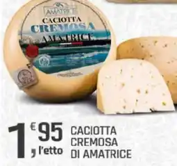 Supermercati Dok Caciotta cremosa di AMATRICE offerta