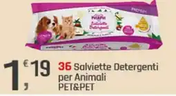 Supermercati Dok 36 Salviette Detergenti per Animali PET&PET offerta