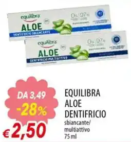 IperFamila EQUILIBRA Aloe dentifricio sbiancante/ multiattivo offerta