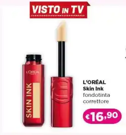 Acqua & Sapone L'ORÉAL Skin Ink offerta