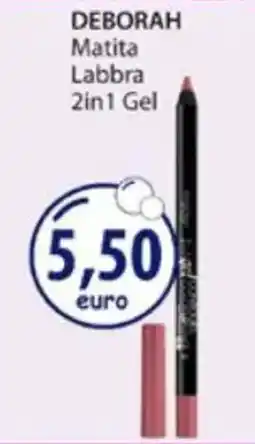 Acqua & Sapone DEBORAH Matita Labbra 2in1 Gel offerta