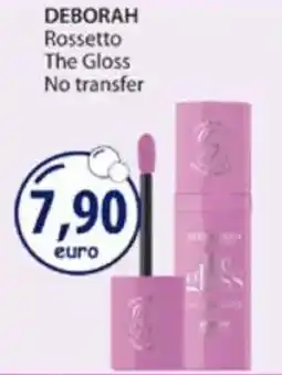 Acqua & Sapone DEBORAH Rossetto The Gloss No transfer offerta