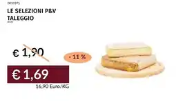 Prezzemolo e Vitale Le selezioni p&v taleggio offerta